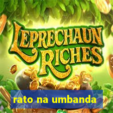 rato na umbanda